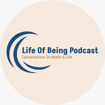 Life of Being Podcast